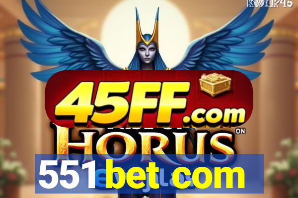 551 bet com